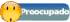 Preocupado